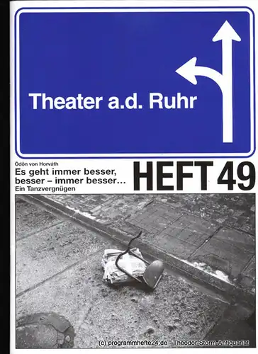 Theater an der Ruhr, Roberto Ciulli, Gralf-Edzard Habben, Helmut Schäfer, Sven Schlötcke, Melanie Hahn: Programmheft Es geht immer besser, besser - immer besser. Ödön von Horvath. Premiere 4. und 5. März 2005. Spielzeit 2004 / 2005. 