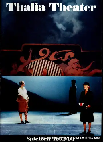 Thalia Theater Hamburg, Jürgen Flimm, Ludwig von Orting, Heinz-Werner Köster: Thalia Theater Spielzeit 1992 / 93 Neuinszenierungen Repertoire Ensemble Abonnement. 
