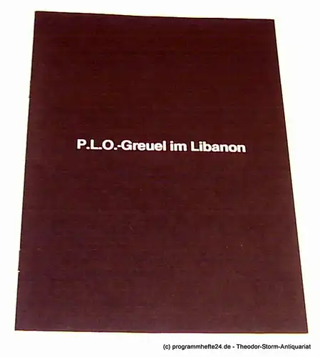 Dolav Aaron: Alle Verbrechen der PLO-Terroristen gegen die Menschlichkeit ( Ma' ariv, 14. Juli 1982 ). 
