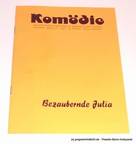 Komödie. Boulevard Gastspiele Düsseldorf, Ingrid Braut, Alfons Höckmann: Programmheft Bezaubernde Julia. Komödie von Marc Gilbert Sauvajon. Spielzeit 1980 / 81. 