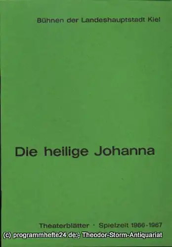 Bühnen der Landeshauptstadt Kiel, Dr. Joachim Klaiber, Peter Kleinschmidt: Programmheft Die heilige Johanna. Dramatische Chronik von George Bernard Shaw. Kieler Theaterblätter 1966 / 67. 