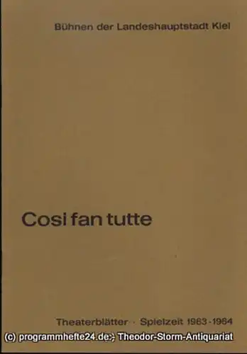 Bühnen der Landeshauptstadt Kiel, Dr. Joachim Klaiber, Dr. Christof Bitter, Hanns Menninger: Programmheft Cosi fan tutte ( So machen´s alle ). Komische Oper von Wolfgang Amadeus Mozart. Kieler Theaterblätter 1963 / 64. 