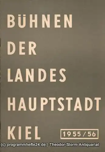Bühnen der Landeshauptstadt Kiel, Wilhelm Allgayer: Bühnen der Landeshauptstadt Kiel 1955 / 56 Heft 11. 
