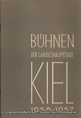 Bühnen der Landeshauptstadt Kiel, Hans Niederauer, Philipp Blessing: Kieler Theaterblätter für die Spielzeit 1956 / 57 Heft 2. 