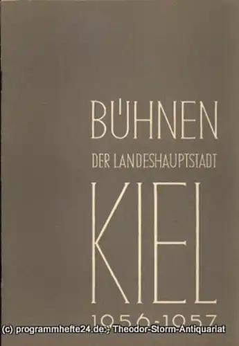 Bühnen der Landeshauptstadt Kiel, Hans Niederauer, Philipp Blessing: Kieler Theaterblätter für die Spielzeit 1956 / 57 Heft 8. 