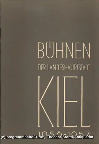 Bühnen der Landeshauptstadt Kiel, Hans Niederauer, Philipp Blessing: Kieler Theaterblätter für die Spielzeit 1956 / 57 Heft 13. 