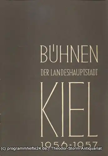 Bühnen der Landeshauptstadt Kiel, Hans Niederauer, Philipp Blessing: Kieler Theaterblätter für die Spielzeit 1956 / 57 Heft 10. 