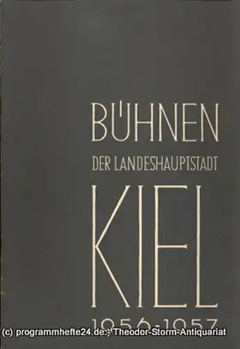 Bühnen der Landeshauptstadt Kiel, Hans Niederauer, Philipp Blessing: Kieler Theaterblätter für die Spielzeit 1956 / 57 Heft 14. 