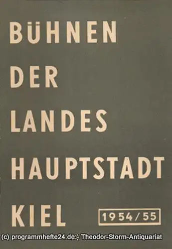 Bühnen der Landeshauptstadt Kiel, Wilhelm Allgayer, Philipp Blessing: Bühnen der Landeshauptstadt Kiel 1954 / 55 Heft 11. 