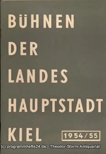 Bühnen der Landeshauptstadt Kiel, Wilhelm Allgayer, Philipp Blessing: Bühnen der Landeshauptstadt Kiel 1954 / 55 Heft 10. 