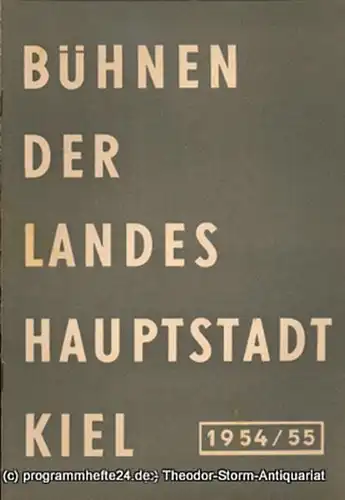 Bühnen der Landeshauptstadt Kiel, Wilhelm Allgayer, Philipp Blessing: Bühnen der Landeshauptstadt Kiel 1954 / 55 Heft 13. 