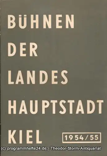 Bühnen der Landeshauptstadt Kiel, Wilhelm Allgayer, Philipp Blessing: Bühnen der Landeshauptstadt Kiel 1954 / 55 Heft 9. 
