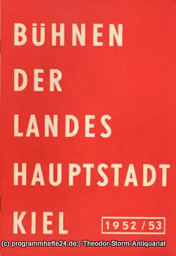 Bühnen der Landeshauptstadt Kiel, Gerhard Reuter, Max Fritzsche: Bühnen der Landeshauptstadt Kiel 1952 / 53 Heft 1. 