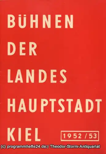 Bühnen der Landeshauptstadt Kiel, Gerhard Reuter, Max Fritzsche: Bühnen der Landeshauptstadt Kiel 1952 / 53 fortlaufende Seiten 65-72. 