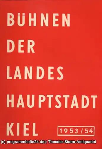 Bühnen der Landeshauptstadt Kiel, Klaus Jedzek, Max Fritzsche: Bühnen der Landeshauptstadt Kiel 1953 / 54 fortlaufende Seiten 129-136. 