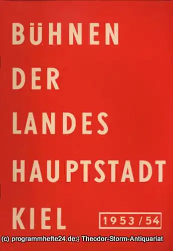 Bühnen der Landeshauptstadt Kiel, Klaus Jedzek, Max Fritzsche: Bühnen der Landeshauptstadt Kiel 1953 / 54 fortlaufende Seiten 9-16. 