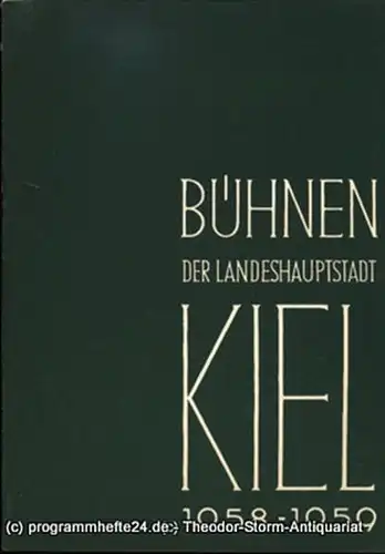 Bühnen der Landeshauptstadt Kiel, Intendant Dr. Rudolf Meyer, Hans Niederauer, Philipp Blessing: Bühnen der Landeshauptstadt Kiel 1958 / 59 Heft 14. 