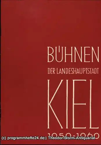 Bühnen der Landeshauptstadt Kiel, Intendant Dr. Rudolf Meyer, Hans Niederauer, Philipp Blessing: Bühnen der Landeshauptstadt Kiel 1959 / 60 Heft 12. 