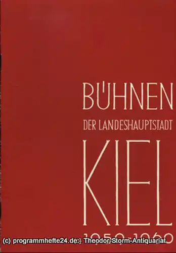 Bühnen der Landeshauptstadt Kiel, Intendant Dr. Rudolf Meyer, Hans Niederauer, Philipp Blessing: Bühnen der Landeshauptstadt Kiel 1959 / 60 Heft 9. 
