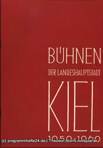 Bühnen der Landeshauptstadt Kiel, Intendant Dr. Rudolf Meyer, Hans Niederauer, Philipp Blessing: Bühnen der Landeshauptstadt Kiel 1959 / 60 Heft 14. 