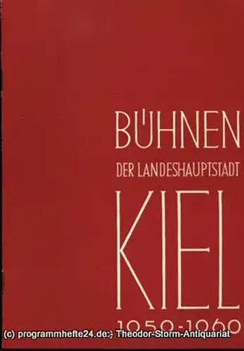 Bühnen der Landeshauptstadt Kiel, Intendant Dr. Rudolf Meyer, Hans Niederauer, Philipp Blessing: Bühnen der Landeshauptstadt Kiel 1959 / 60 Heft 4. 