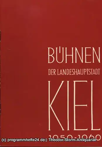 Bühnen der Landeshauptstadt Kiel, Intendant Dr. Rudolf Meyer, Hans Niederauer, Philipp Blessing: Bühnen der Landeshauptstadt Kiel 1959 / 60 Heft 10. 