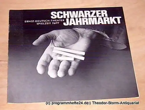 Ernst-Deutsch-Theater, Friedrich Schütter, Wolfgang Borchert: Programmheft Schwarzer Jahrmarkt. Eine Revue der Stunde Null von Günter Neumann. Premiere 16. September 1976. Spielzeit 1976 / 77. 