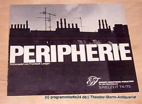 Ernst-Deutsch-Theater, Friedrich Schütter, Wolfgang Borchert: Programmheft Peripherie. Schauspiel von Frantisek Langer. Premiere 10. April 1975. Spielzeit 1974 / 75. 