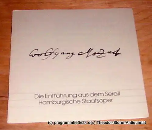 Hamburgische Staatsoper, Christoph von Dohnanyi, Peter Dannenberg: Programmheft Die Entführung aus dem Serail. Singspiel von Wolfgang Amadeus Mozart. Donnerstag 30. Mai 1985. 