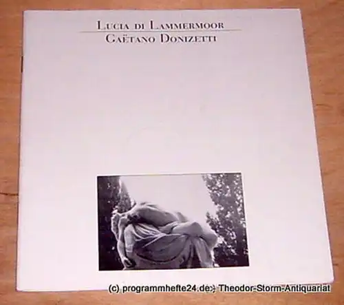 Hamburgische Staatsoper, Armin Werres, Annedore Cordes: Programmheft zur Premiere Lucia di Lammermoor am 19. August 1987. 
