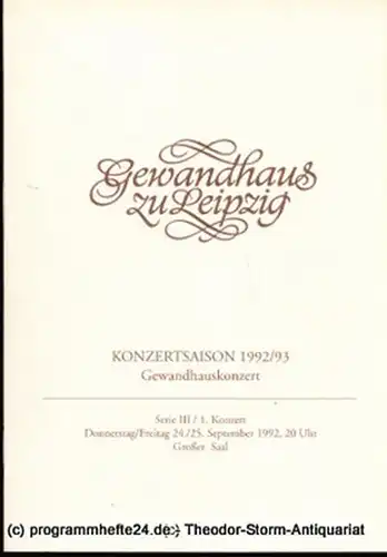 Gewandhaus zu Leipzig, Gewandhauskapellmeister Kurt Masur, Herklotz Renate, Schaaf Renate: Programmheft Gewandhauskonzert. Serie III / 1. Konzert. Blätter des Gewandhauses  Spielzeit 1992 / 1993. 
