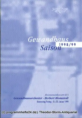 Gewandhaus zu Leipzig, Gewandhauskapellmeister Herbert Blomstedt, Herklotz Renate: Programmheft Gewandhausorchester Abonnementkonzert III / 3. Blätter des Gewandhauses  Spielzeit 1998 / 99. 