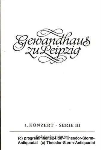 Gewandhaus zu Leipzig, Gewandhauskapellmeister Kurt Masur, Herklotz Renate: Programmheft 1. Konzert Serie III. Blätter des Gewandhauses  Spielzeit 1989 / 90. 