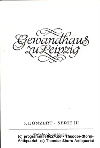 Gewandhaus zu Leipzig, Gewandhauskapellmeister Kurt Masur, Herklotz Renate: Programmheft 3. Konzert Serie III. Blätter des Gewandhauses  Spielzeit 1989 / 90. 