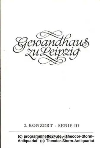 Gewandhaus zu Leipzig, Gewandhauskapellmeister Kurt Masur, Herklotz Renate: Programmheft 2. Konzert Serie III. Blätter des Gewandhauses  Spielzeit 1988 / 89. 