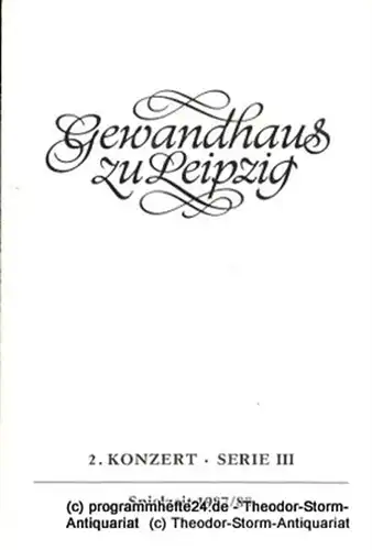Gewandhaus zu Leipzig, Gewandhauskapellmeister Kurt Masur, Herklotz Renate: Programmheft 2. Konzert Serie III. Blätter des Gewandhauses  Spielzeit 1987 / 88. 