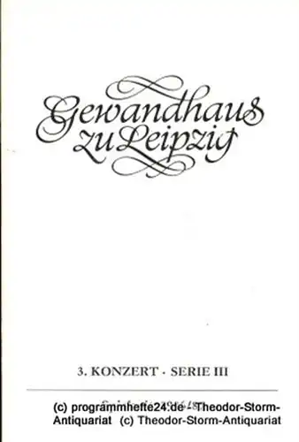 Gewandhaus zu Leipzig, Gewandhauskapellmeister Kurt Masur, Herklotz Renate: Programmheft 3. Konzert Serie III. Blätter des Gewandhauses  Spielzeit 1986 / 87. 