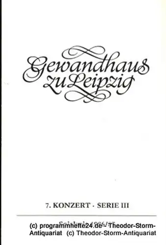 Gewandhaus zu Leipzig, Gewandhauskapellmeister Kurt Masur, Herklotz Renate: Programmheft 7. Konzert Serie III. Blätter des Gewandhauses  Spielzeit 1986 / 87. 