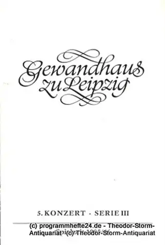 Gewandhaus zu Leipzig, Gewandhauskapellmeister Kurt Masur, Herklotz Renate: Programmheft 5. Konzert Serie III. Blätter des Gewandhauses  Spielzeit 1985 / 86. 