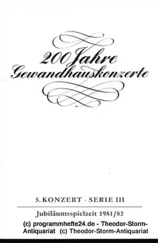 Gewandhaus zu Leipzig, Gewandhauskapellmeister Kurt Masur, Ferdinand Hirsch, Steffen Lieberwirth: Programmheft 5. Konzert Serie III. Blätter des Gewandhauses  Spielzeit 1981 / 82. 