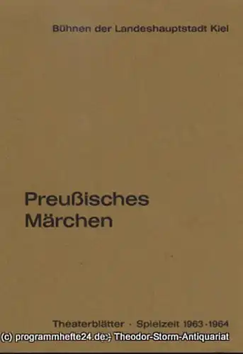 Bühnen der Landeshauptstadt Kiel, Joachim Klaiber, Christof Bitter: Programmheft Preußisches Märchen. Ballettoper von Heinz von Cramer. Kieler Theaterblätter 1963 / 64. 