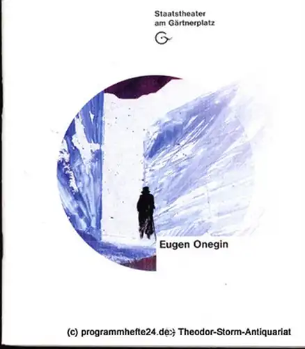 Staatstheater am Gärtnerplatz, Staatstheaterdirektor Dr. Hellmuth Matiasek, Thomas Siedhoff, Margit Heinzelmann, Hans Günter Martens: Programmheft Eugen Onegin. Lyrische Szenen. Erstaufführung   Premiere am 11.. 