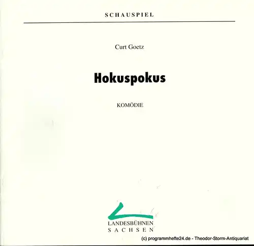 Landesbühnen Sachsen, Intendant Christian Schmidt, Evelin Ledig-Adam: Programmheft Hokuspokus. Komödie von Curt Goetz. Premieren 23. / 24. 1. 1993. Spielzeit 1992 / 93 Heft 6. 