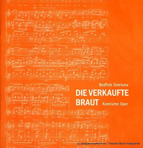 Landesbühnen Sachsen, Intendant Christian Schmidt, Gisela Zürner: Programmheft Die verkaufte Braut. Komische Oper von Bedrich Smetana. Premiere 6. / 7. April 2002. Spielzeit 2001 / 2002 Heft 6. 