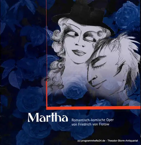 Landesbühnen Sachsen, Intendant Christian Schmidt, Gisela Zürner: Programmheft Martha. Romantisch-komische Oper. Premiere 25./26. März 2006. Spielzeit 2005 / 2006. 