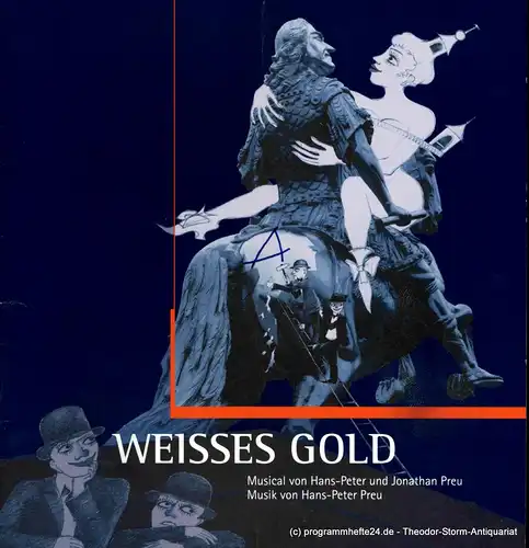 Landesbühnen Sachsen, Intendant Christian Schmidt, Gisela Zürner: Programmheft Weisses Gold. Musical von Hans-Peter und Jonathan Preu. Uraufführung. Premiere 14./15. Januar 2006. Spielzeit 2005 / 2006. 