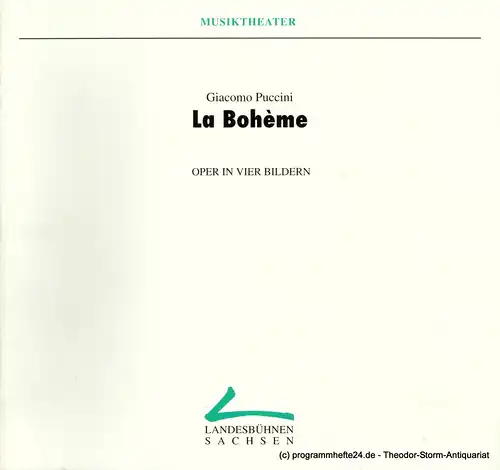 Landesbühnen Sachsen, Intendant Christian Schmidt, Gisela Zürner: Programmheft La Boheme. Szenen aus Henri Murgers La vie de boheme. Premieren 15. / 16. Mai 1993. Spielzeit 1992 / 93 Heft 11. 