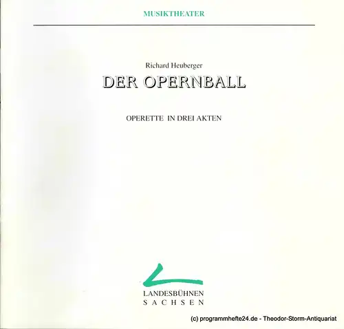 Landesbühnen Sachsen, Intendant Christian Schmidt, Peter Hamann: Programmheft Der Opernball. Operette von Victor Leon und Heinrich von Waldberg. Premieren 27. / 28. Februar 1994. Spielzeit 1993 / 94 Heft 6. 