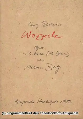 Bayerische Staatsoper, Staatsoperndirektor Wolfgang Sawallisch, Edgar Baitzel: Programmheft zur Münchner Neuinszenierung Wozzeck. Oper von Alban Berg nach Georg Büchners Woyzeck. Premiere am 31. Oktober 1982 im Nationaltheater. 