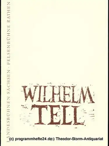 Landesbühnen Sachsen, Intendant Karl Adolf, Klaus Schumann: Programmheft Wilhelm Tell. Schauspiel von Friedrich Schiller. Spielzeit 1964 / 65 Felsenbühne Rathen. 